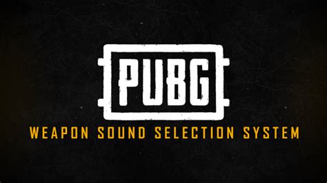 Steam PUBG BATTLEGROUNDS Dev Letter Weapon Sound Selection System