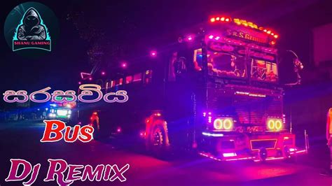 සරසවිය Bus Dj Remix Youtube