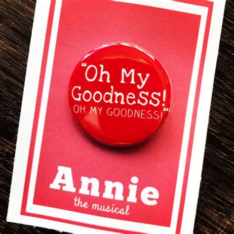 Annie the Musical, Oh My Goodness, Tessie, Orphan, Pinback, Button ...