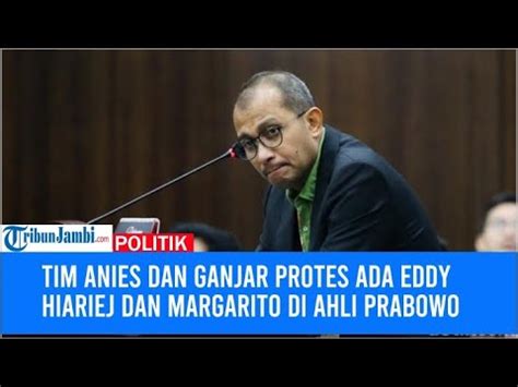 Tim Anies Dan Ganjar Protes Ada Eddy Hiariej Dan Margarito Di Ahli