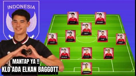 Elkan Baggott Bergabung Ini Prediksi Line Up Indonesia Vs Filipina Di