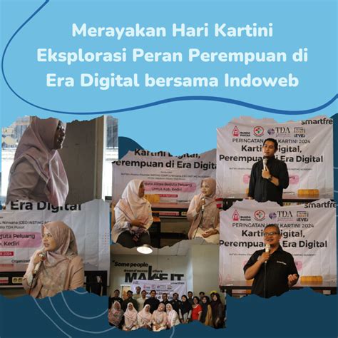 Hari Kartini Peran Perempuan Di Era Digital Bersama Indoweb