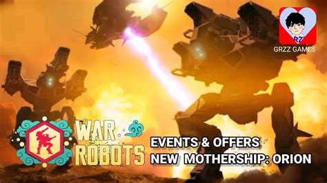 War Robots Events Offers New Mothership Orion GrzzGames YouTube