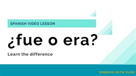 ¿fue O Era What Is The Difference In Spanish Youtube