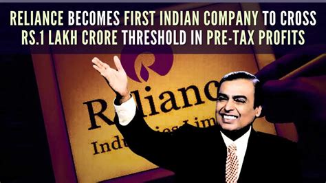 Reliance Industries Becomes First Indian Company To Cross Rs1 Cr