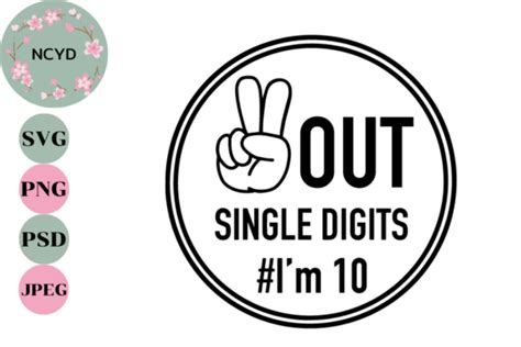 Peace Out Single Digits I M 10 SVG Grafik Von NCYD Shop Creative Fabrica