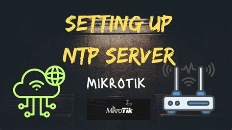 Mikrotik Tutorial Setting Up Ntp Server Step By Step Youtube