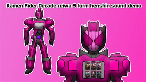 Kamen Rider Decade Reiwa Form Henshin Sound Demo Youtube