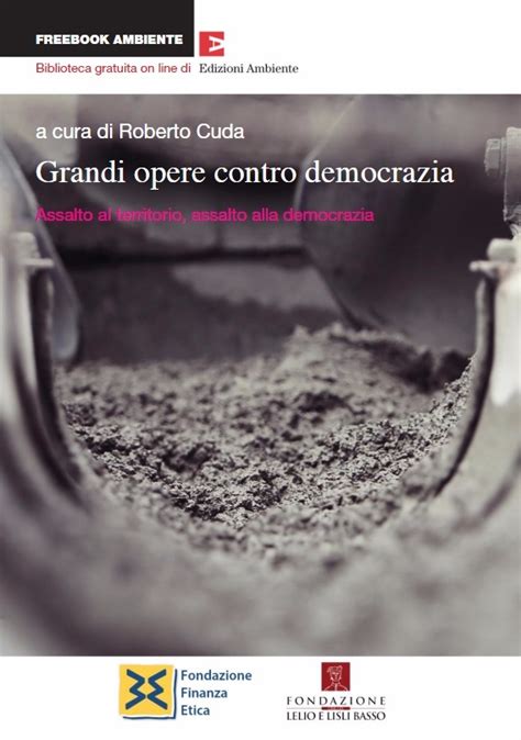 Grandi Opere Contro La Democrazia E L Ambiente In Un Libro Free