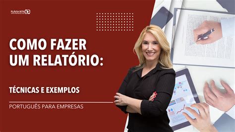 Meu Supervisor Pediu Para Mim Fazer Um Relatório - Como fazer um relatório: técnicas e exemplos - Blog Flávia Rita