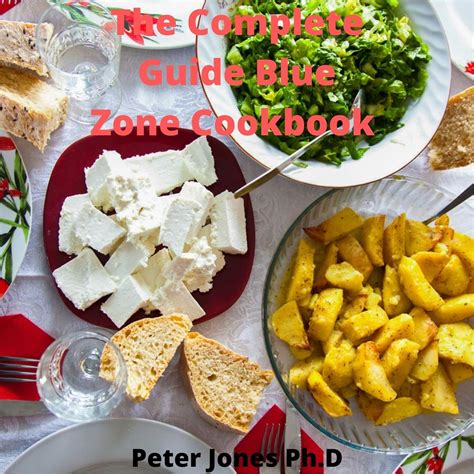 The Complete Guide Blue Zone Cookbook Diet Cookbook For Beginners 200