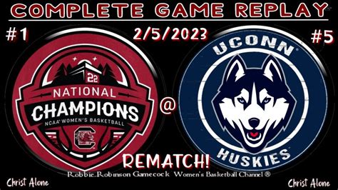 REMATCH! #1 South Carolina Gamecock Women's Basketball vs. #5 UCONN WBB- 2/5/2023 ( Full Game ...