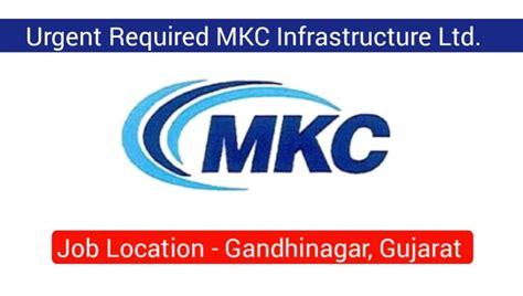 Urgent Required MKC Infrastructure Ltd Exciting Job Opportunity Apply