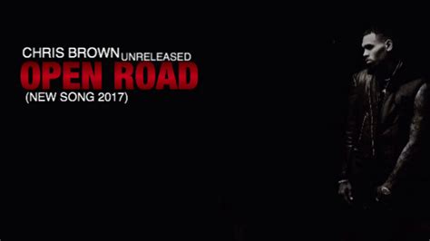 Chris Brown Open Road Unreleased Youtube