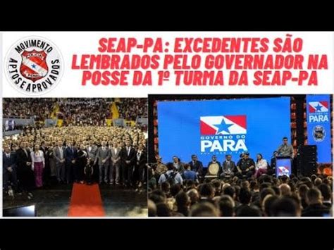 Seap Pa Excedentes S O Lembrados Governador Helder Barbalho Na Posse