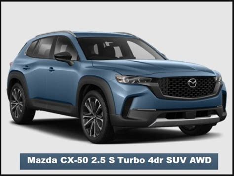 2023 Mazda CX 50 2 5 S Turbo 4dr SUV AWD Specs Top Speed Price