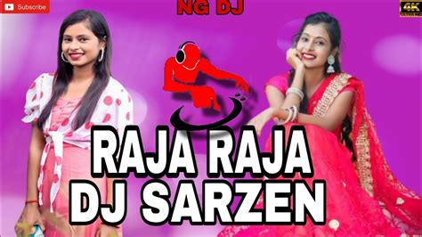 A Raja Raja Raja Kareja Mein Samaja Dj Sarzen Song Bhojpuri