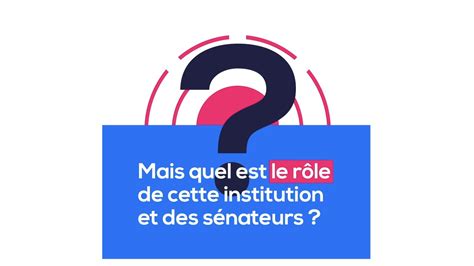 Le rôle du Sénat et les mission des Sénatrices Sénateurs Vidéo