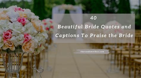 40 Beautiful Bride Quotes and Captions To Praise the Bride