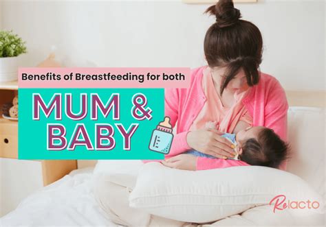 Benefits Of Breastfeeding For Both Mum Baby ReLacto