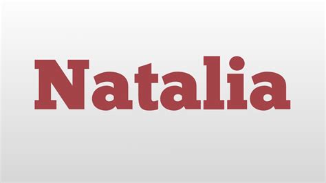 Natalia Meaning And Pronunciation Youtube