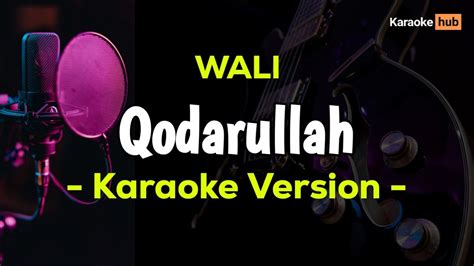 Qodarullah Karaoke Wali Youtube