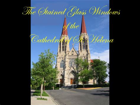 Cathedral of St. Helena Stained Glass Windows