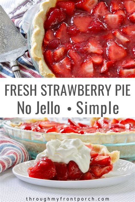 The Best Fresh Strawberry Pie Recipe Recipe Fresh Strawberry