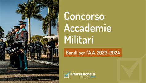 Concorso Accademie Militari 2023 Pubblicati I Bandi