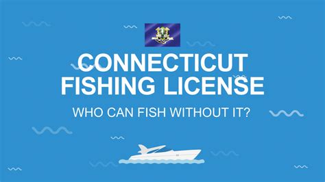 Connecticut Fishing License: The Complete Guide