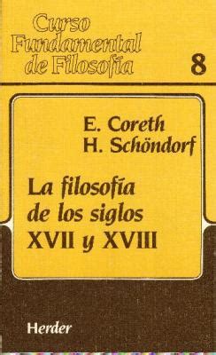 La Filosofía de los siglos XVII y XVIII Emerich Coreth Herder