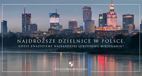 Najdro Sze Dzielnice W Polsce Gdzie Znajdziemy Najbardziej Luksusowe