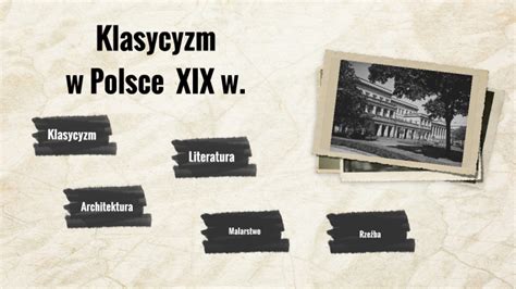 Klasycyzm W Polsce W Xix W By Natalia Denis On Prezi