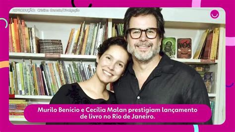 V Deo Murilo Ben Cio E Cec Lia Malan Prestigiam Lan Amento De Livro No