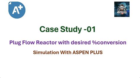 Case Study 01 Part 1 Plug Flow Reactor With Desired Conversion