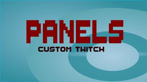 Custom Twitch Panels