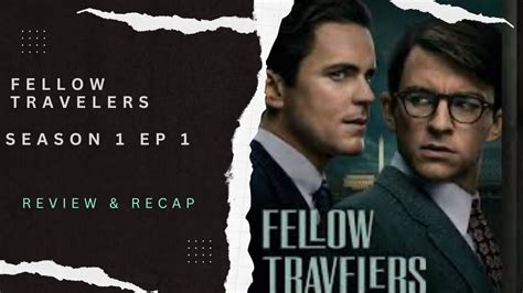 Fellow Travelers Season Episode Review Recap Fellowtravelers