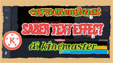 Cara Membuat Text Saber Effect Kinemaster Youtube