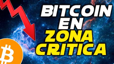 BITCOIN en ESTADO CRÍTICO de NUEVO ZONAS a VIGILAR SOPORTES y