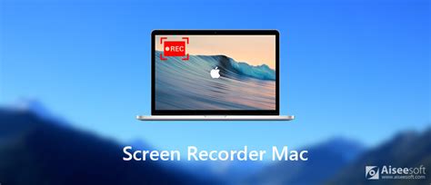 Top 5 Screen Recorder for Mac You Should Know