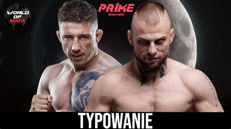 Norman Parke Vs Grzegorz Szulakowski Typowanie Walki Wieczoru Prime