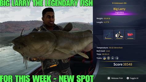 Big Larry Is The Legendary Fish For This Week Location And More