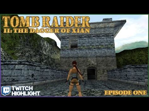 Tomb Raider Ii The Dagger Of Xian Episode Youtube