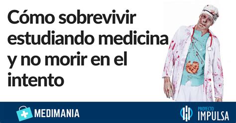 C Mo Sobrevivir Estudiando Medicina Consejos Para Estudiantes