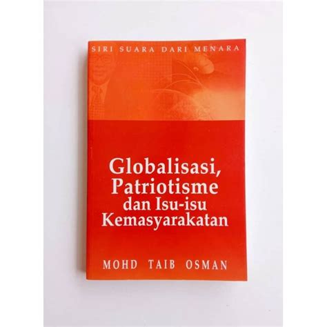 Globalisasi Patriotisme Dan Isu Isu Kemasyarakatan Mohd Taib Osman