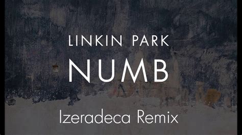 Linkin Park Numb Remix Izeradeca House Remix Youtube