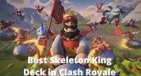 Best Skeleton King Deck in Clash Royale - Touch, Tap, Play