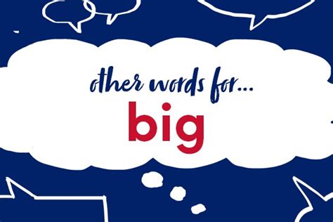 15 Other Words For Big Collins Dictionary Language Blog