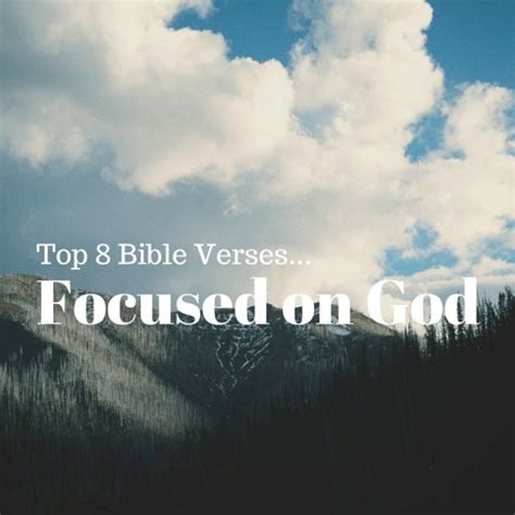 Top 8 Bible Verses-Focused on God - Everyday Servant