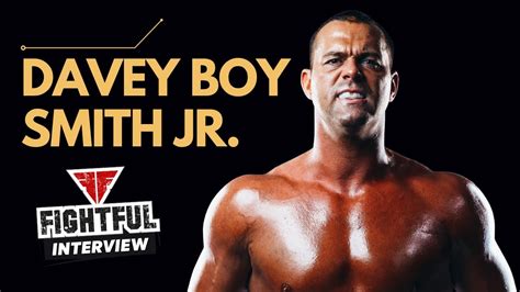 Davey Boy Smith Jr On Bret Hart Goldberg Batista In MMA Returning To